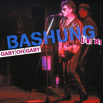 Gaby Oh Gaby - Alain Bashung