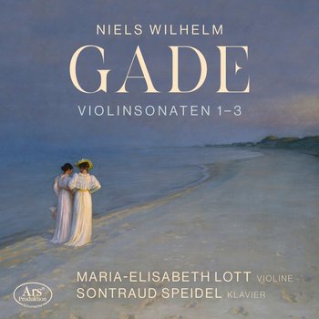 Gade: Violin Sonatas 1-3 - Lott Maria-Elisabeth, Speidel Sontraud