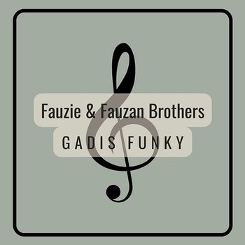 Gadis Funky - Fauzie & Fauzan Brothers