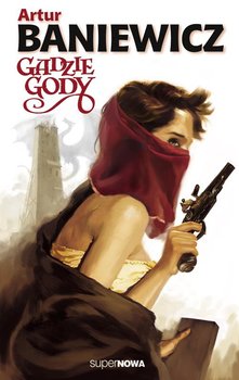 Gadzie gody. Saga o Czarokrążcy. Tom 1 - Baniewicz Artur