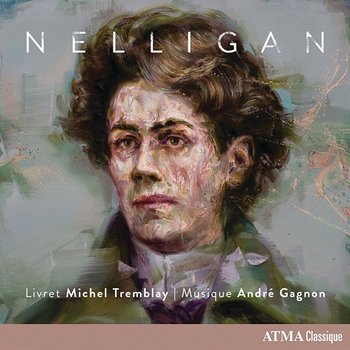 Gagnon: Nelligan, partie 2, scène 6 : Dors Émile, dors - Marc Hervieux, Esther Gonthier, Rosalie Asselin, Chloe Dominguez