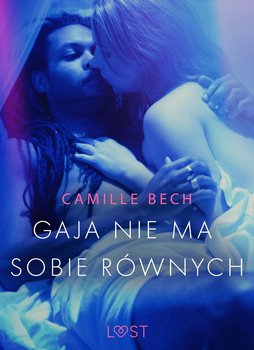 Gaja nie ma sobie równych - Bech Camille
