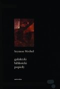 Galaktyki, biblioteki, popioły - Wróbel Szymon