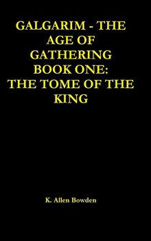 Galgarim The Age of Gathering - Bowden K. Allen