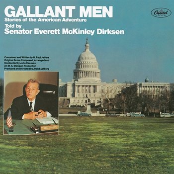 Gallant Men Stories Of The American Adventure - Everett McKinley Dirksen