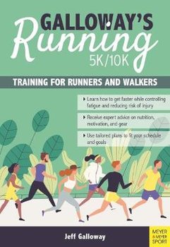 Galloway`s 5K/10K Running (4th edition): Training for Runners and Walkers - Galloway Jeff