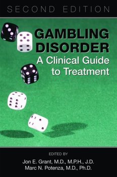 Gambling Disorder: A Clinical Guide to Treatment - Opracowanie zbiorowe