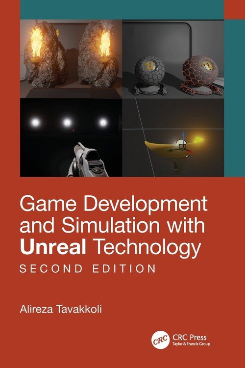Game Development and Simulation with Unreal Technology, Second Edition ...