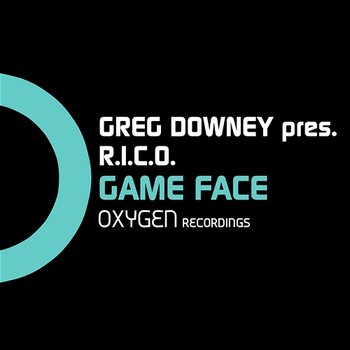 Game Face - Greg Downey & R.I.C.O.