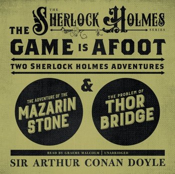 Game Is Afoot - Doyle Arthur Conan