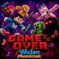 Game over Wojan Pluszaczek