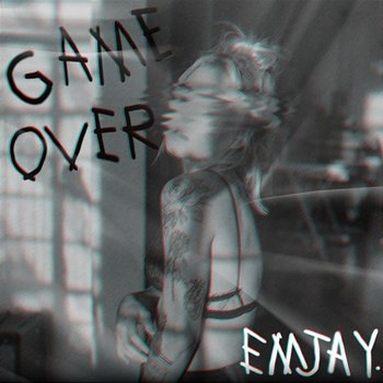 Game Over - Emjay