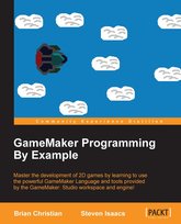 GameMaker Programming By Example - ebook epub Steven Isaacs, Christian Brian