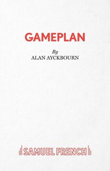 GamePlan - A Comedy - Ayckbourn Alan