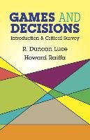 Games and Decisions: Introduction and Critical Survey - Raiffa Howard, Mathematics, Luce Duncan R.