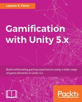 Gamification with Unity 5.x - ebook epub Lauren S. Ferro
