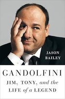 Gandolfini. Jim, Tony, and the Life of a Legend Bailey Jason