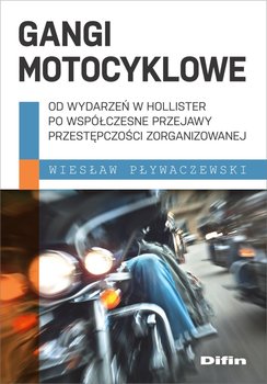Gangi motocyklowe - Pływaczewski Wiesław