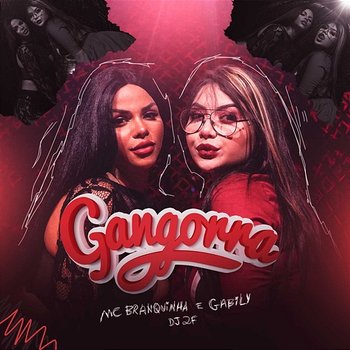 Gangorra - MC Branquinha, Gabily, DJ 2F
