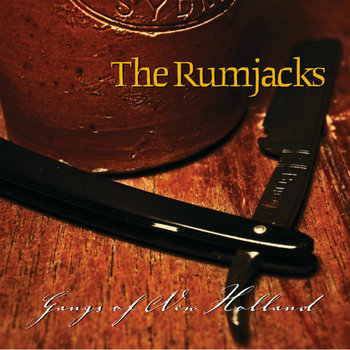 Gangs Of New Holland - The Rumjacks