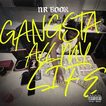 Gangsta All My Life - Nr Boor