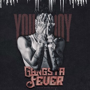 Gangsta Fever - YoungBoy Never Broke Again