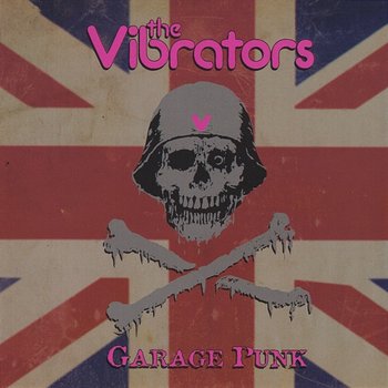 Garage Punk - The Vibrators