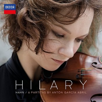 García Abril: 6 Partitas: 3. Love - Hilary Hahn