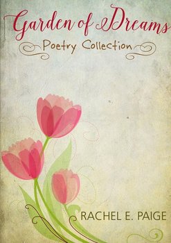 Garden of Dreams - E. Paige Rachel