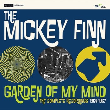 Garden of My Mind: The Complete Recordings 1964-1967 - The Mickey Finn