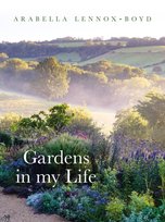 Gardens in My Life Arabella Lennox-Boyd