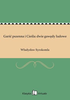 Garść pszenna i Cieśla: dwie gawędy ludowe - Syrokomla Władysław