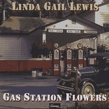 Gas Station Flowers - Lewis Linda Gail