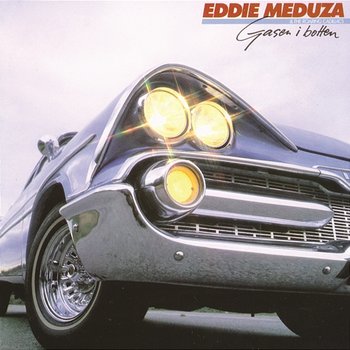 Gasen i botten - Eddie Meduza