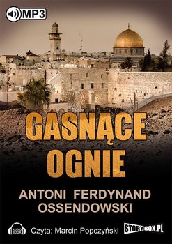 Gasnące ognie - Ossendowski Antoni Ferdynand
