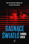 Gasnące światło - Greń Hanna