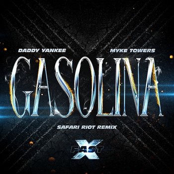 Gasolina - Fast & Furious: The Fast Saga, Daddy Yankee feat. Myke Towers