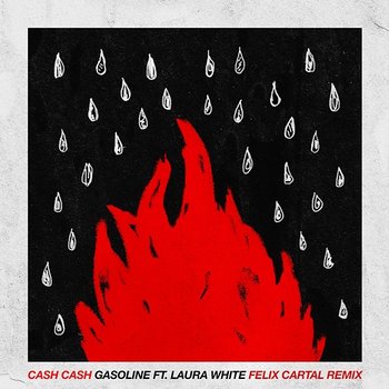 Gasoline - Cash Cash feat. Laura White