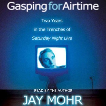 Gasping for Airtime - Mohr Jay