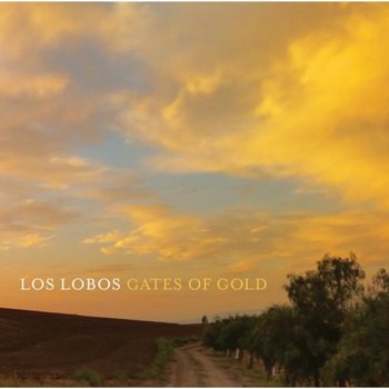 Gates Of Gold - Los Lobos
