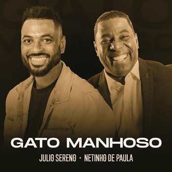 Gato Manhoso - Júlio Sereno, Netinho De Paula