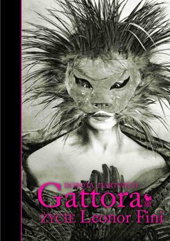 Gattora. Życie Leonor Fini - Hartwich Dorota