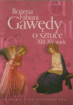 Gawędy o sztuce XIII-XV wiek - Fabiani Bożena