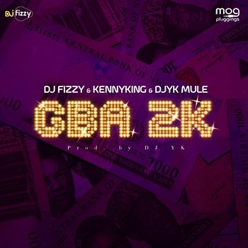 GBA 2K - DJ Fizzy, Kennyking and Dj Yk Beats