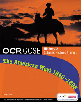 GCSE OCR A SHP. American West 1840-95. Student Book - Todd Allan