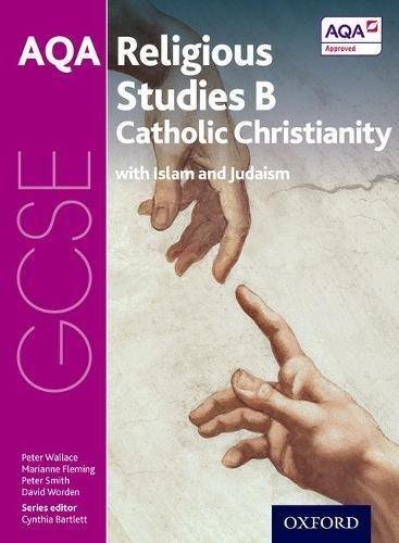 GCSE Religious Studies For AQA B: Catholic Christianity With Islam And ...