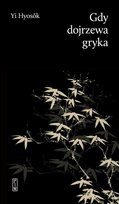 Gdy dojrzewa gryka Yi Hyo-soka