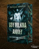 Gdy milkną anioły (barwione brzegi) Arnold Thomas