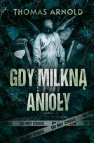 Gdy milkną anioły - ebook PDF Arnold Thomas