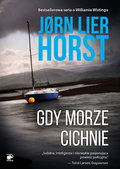 Gdy morze cichnie. William Wisting. Tom 3&nbsp;-&nbsp;Horst Jorn Lier